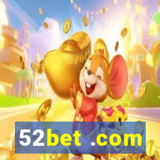 52bet .com